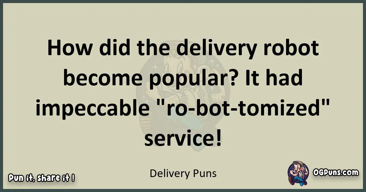 Delivery puns text wordplay