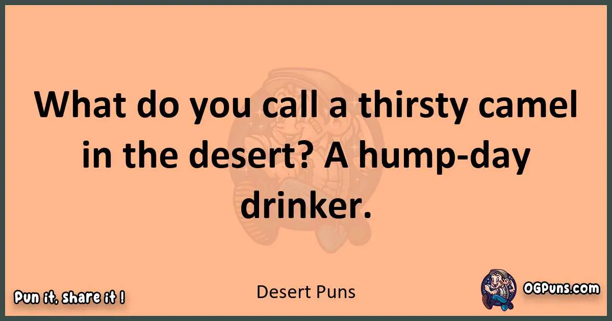 pun with Desert puns