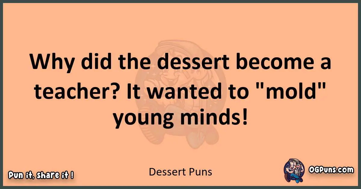 pun with Dessert puns