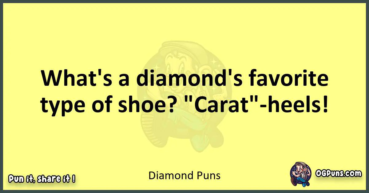 Diamond puns best worpdlay