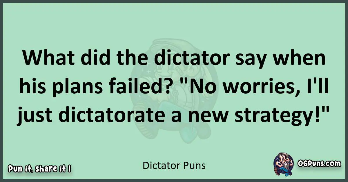 wordplay with Dictator puns