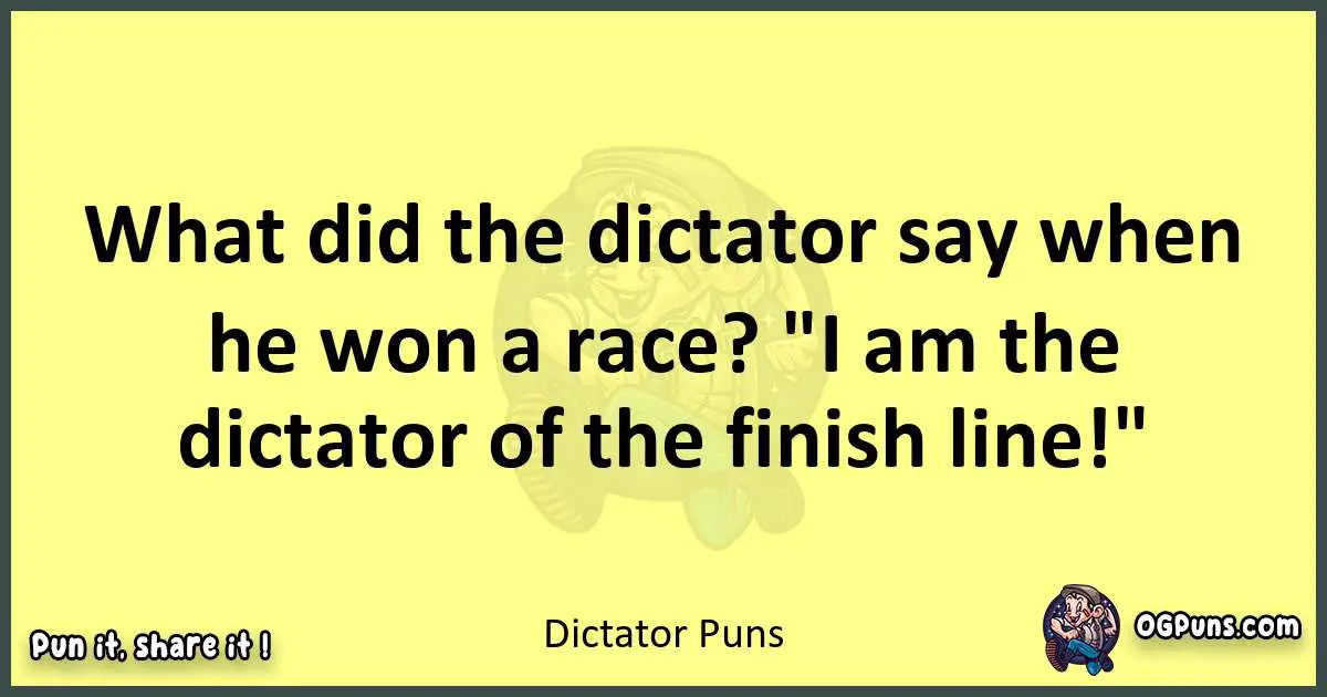 Dictator puns best worpdlay