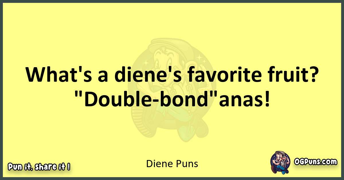 Diene puns best worpdlay