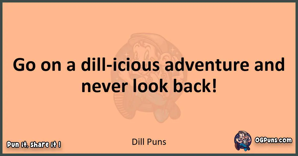 pun with Dill puns