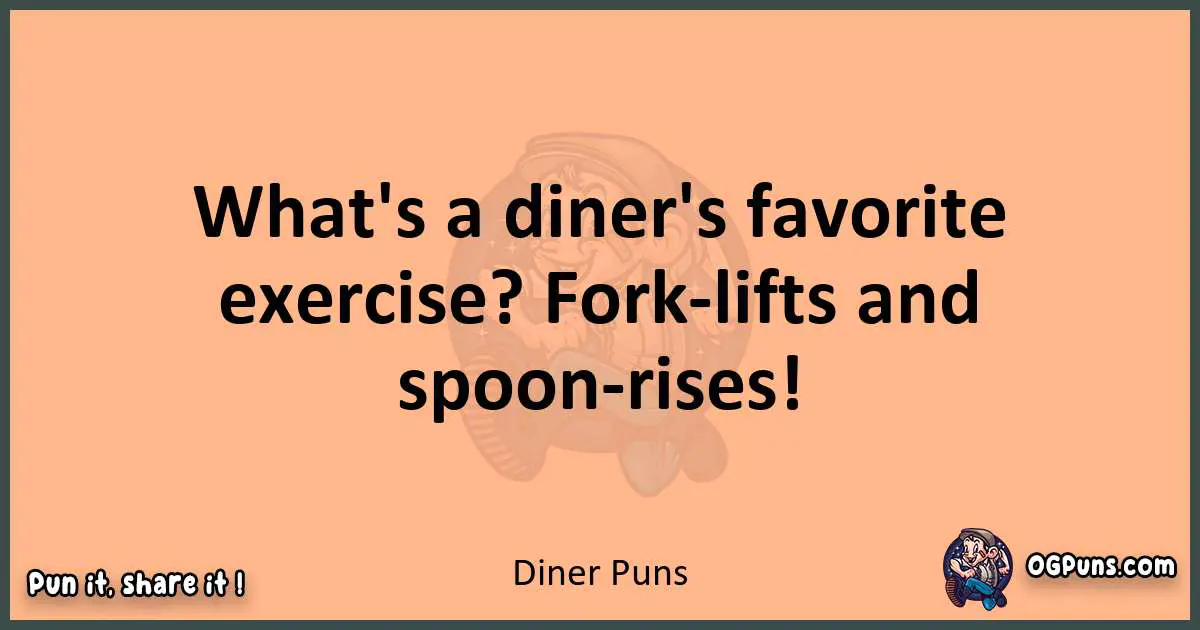 pun with Diner puns