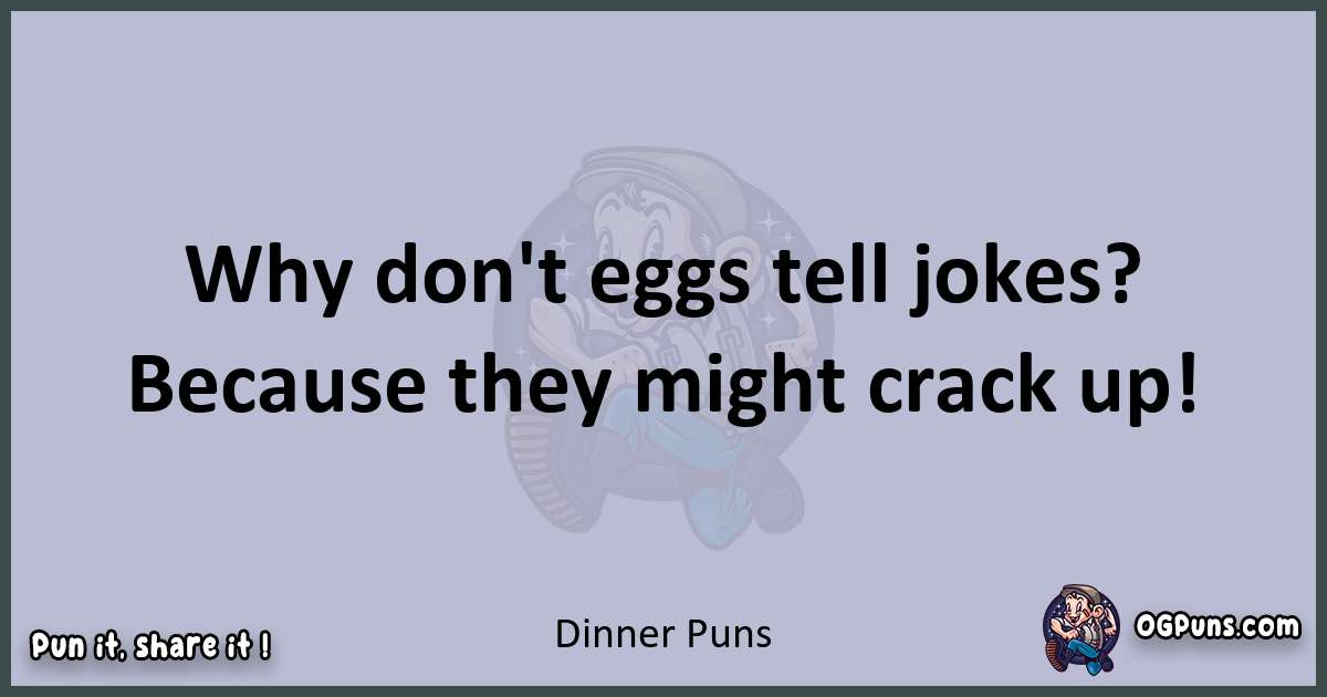 Textual pun with Dinner puns