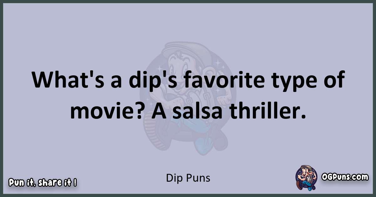 Textual pun with Dip puns