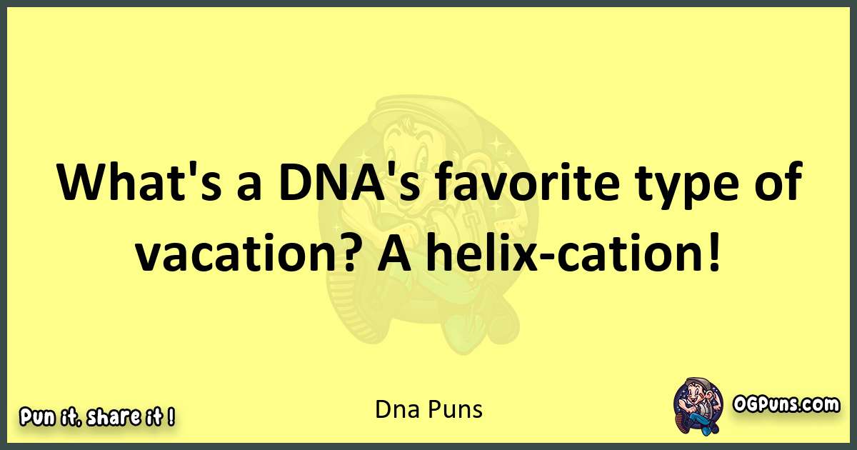 Dna puns best worpdlay