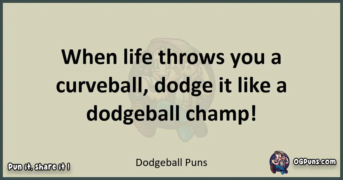 Dodgeball puns text wordplay