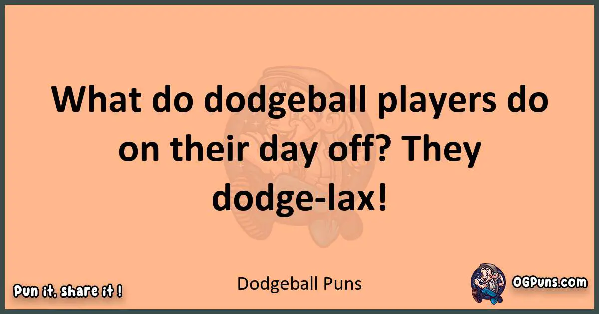pun with Dodgeball puns