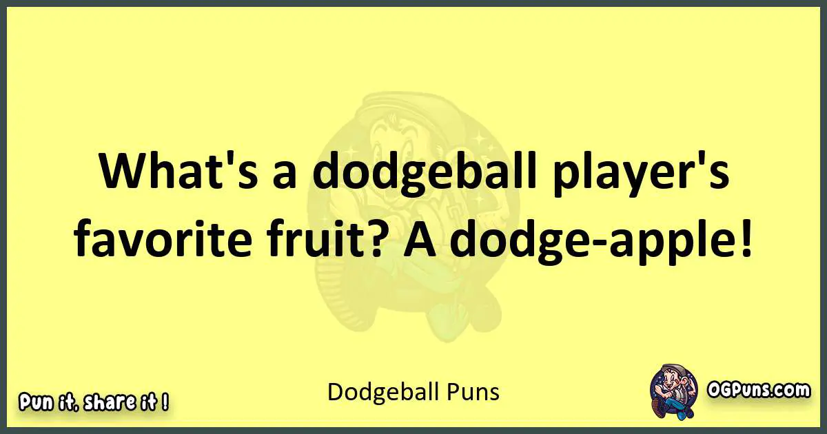 Dodgeball puns best worpdlay