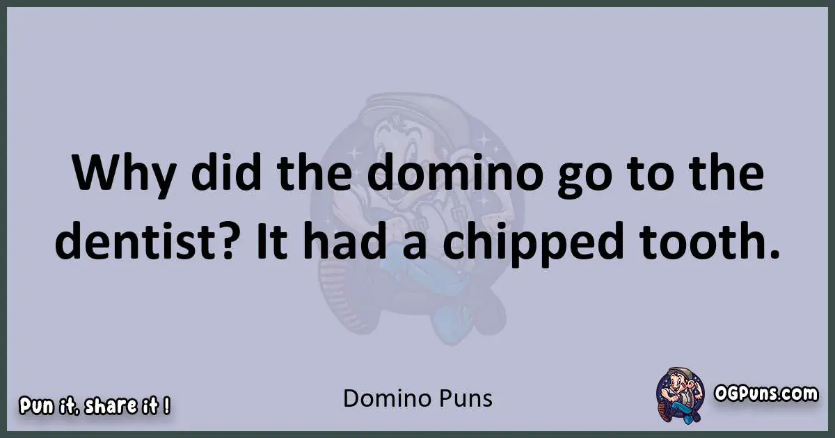 Textual pun with Domino puns