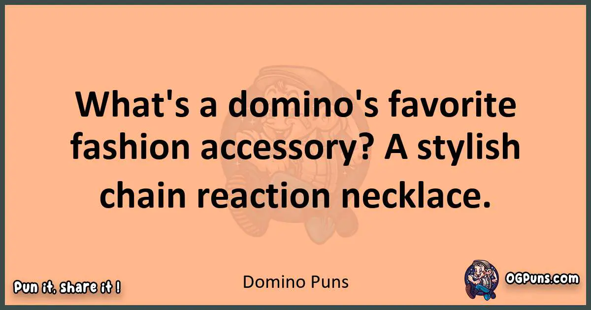 pun with Domino puns