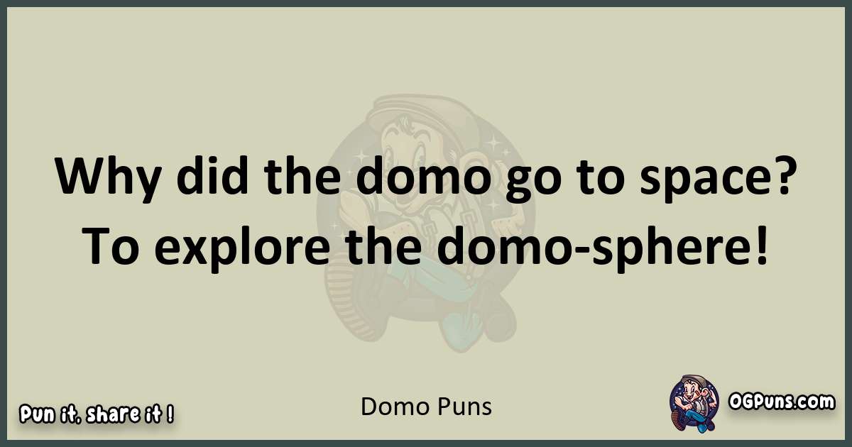 Domo puns text wordplay
