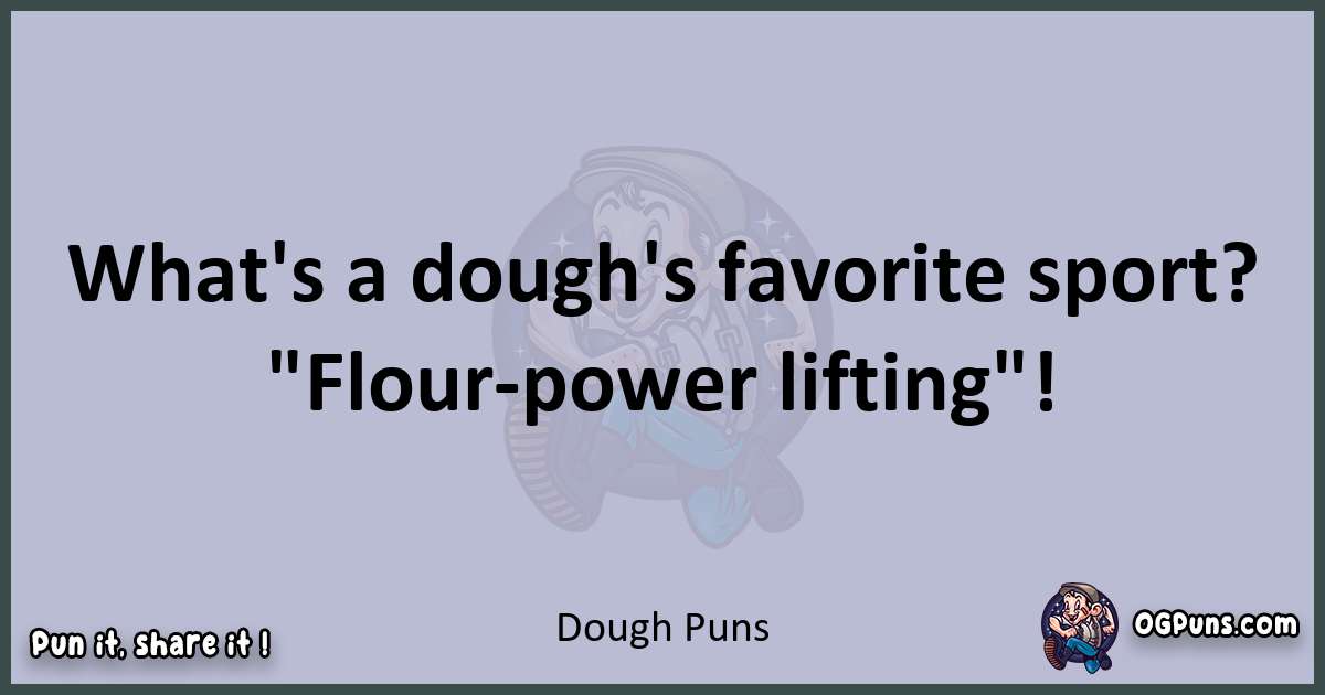 Textual pun with Dough puns