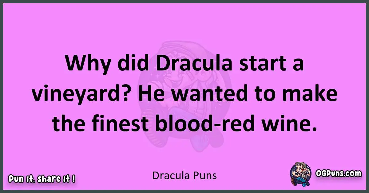 Dracula puns nice pun