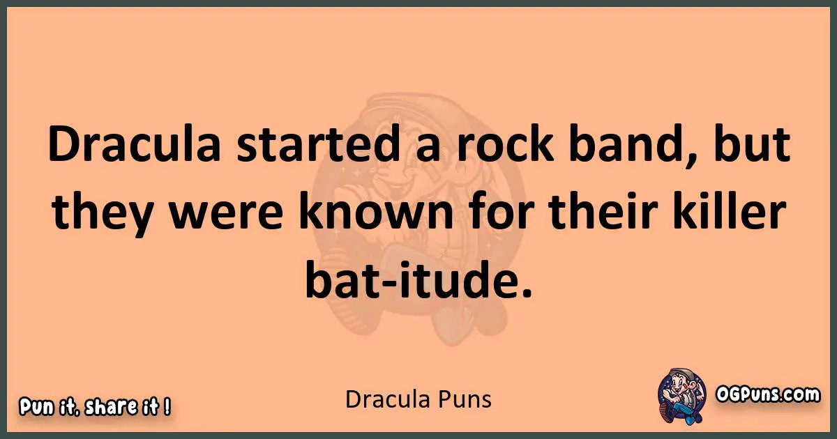 pun with Dracula puns
