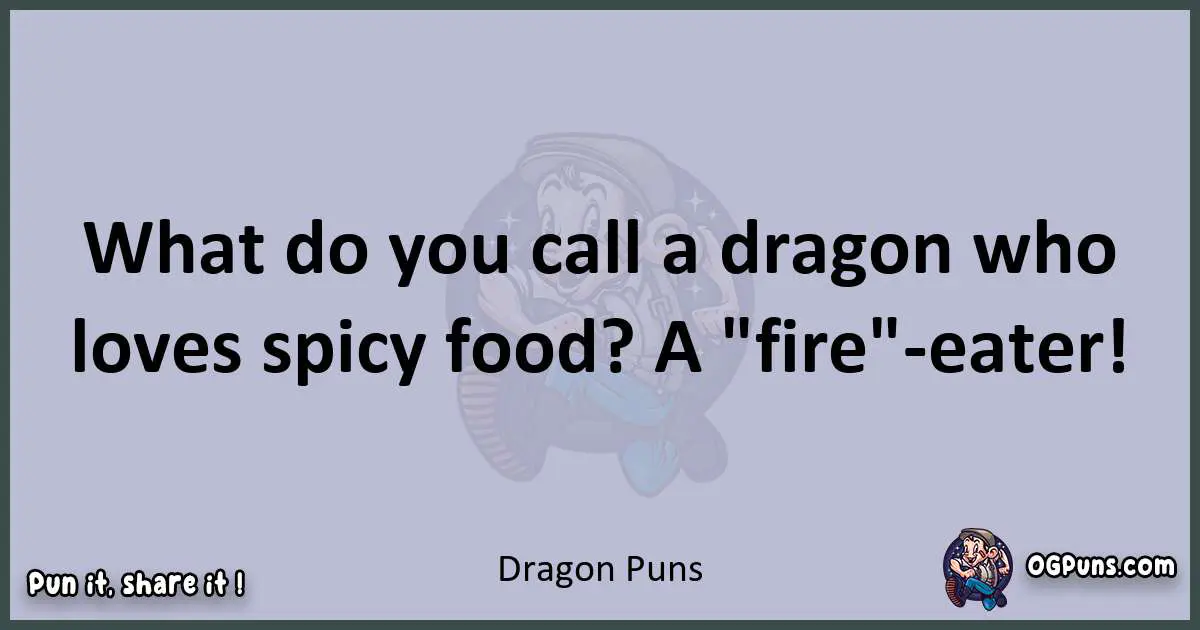 Textual pun with Dragon puns