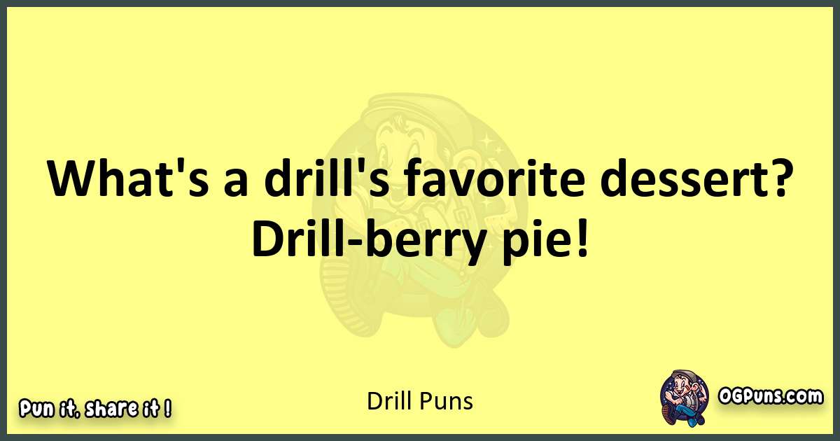 Drill puns best worpdlay