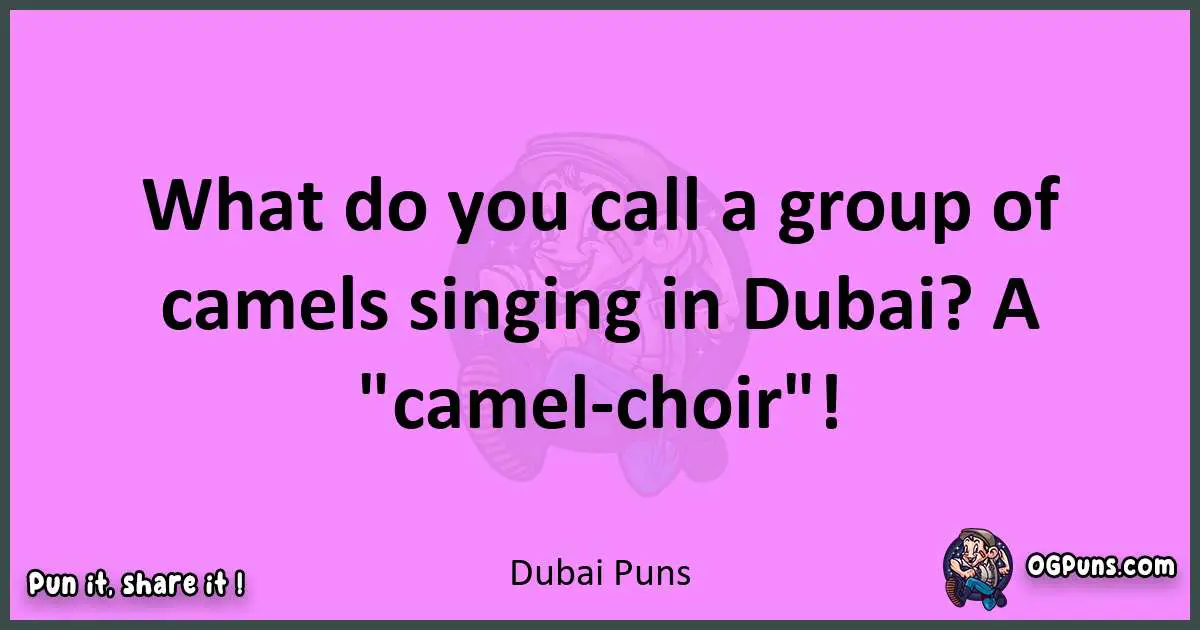Dubai puns nice pun