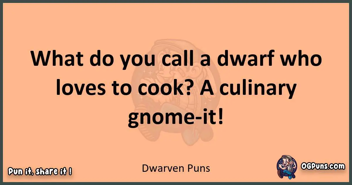 pun with Dwarven puns
