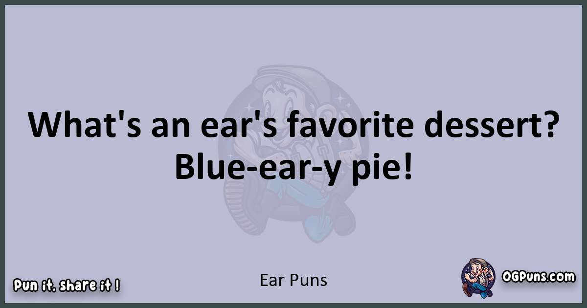 Textual pun with Ear puns