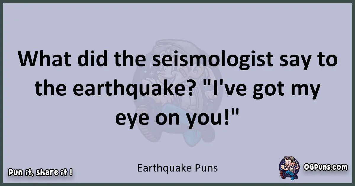 Textual pun with Earthquake puns