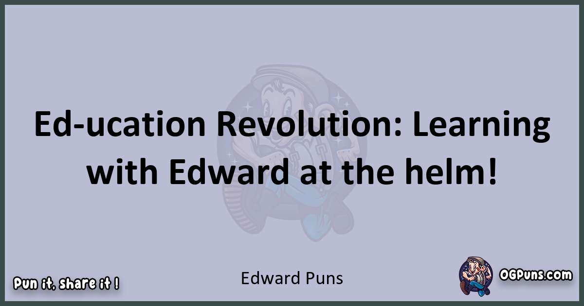 Textual pun with Edward puns