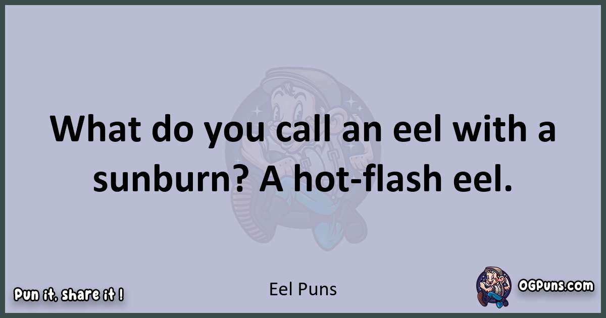 Textual pun with Eel puns