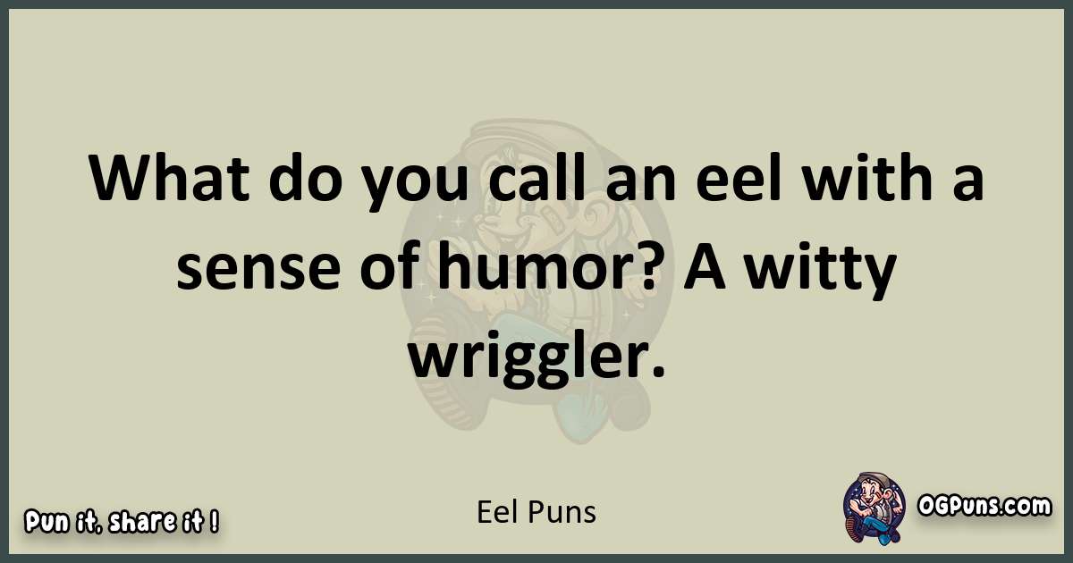 Eel puns text wordplay