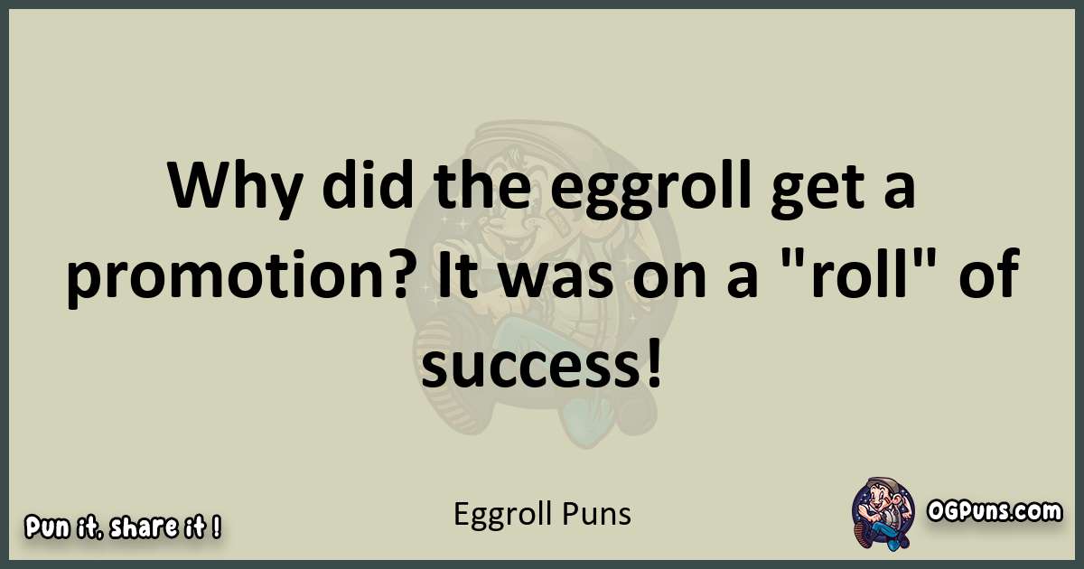 Eggroll puns text wordplay