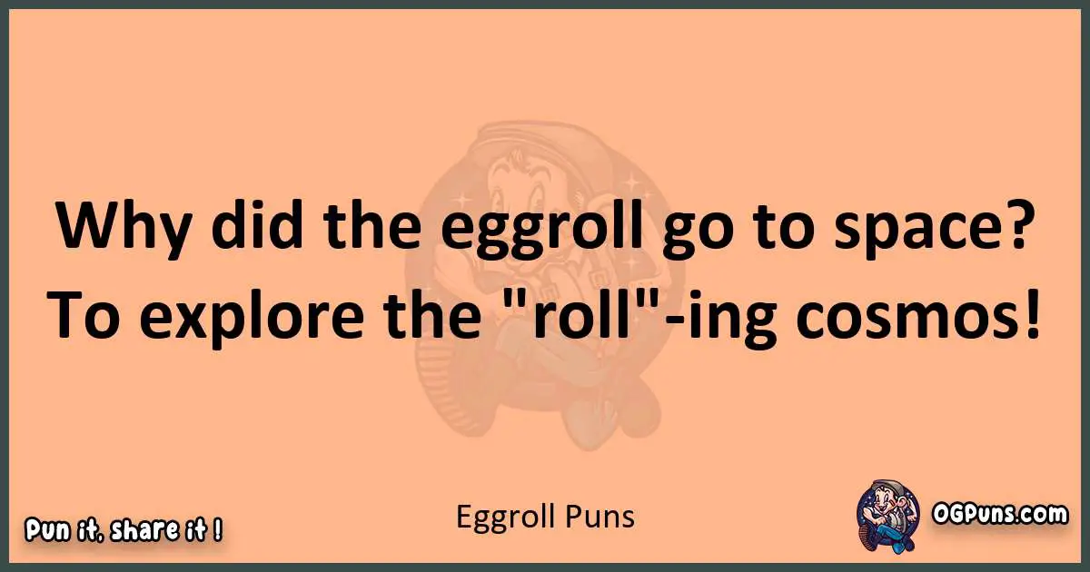 pun with Eggroll puns