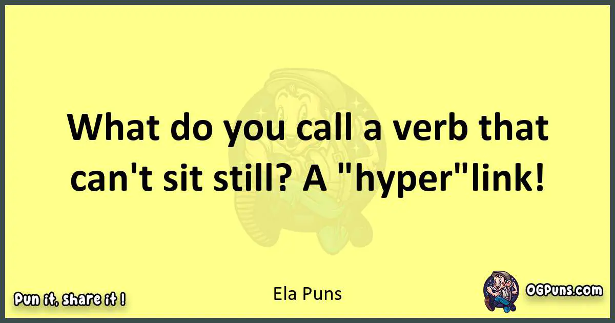 Ela puns best worpdlay