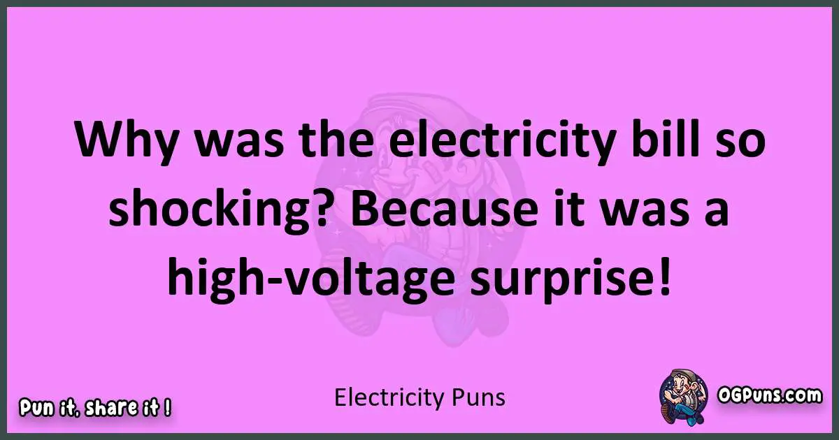 Electricity puns nice pun