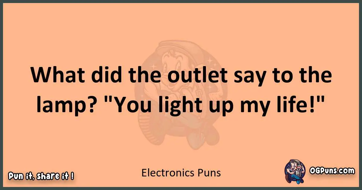 pun with Electronics puns