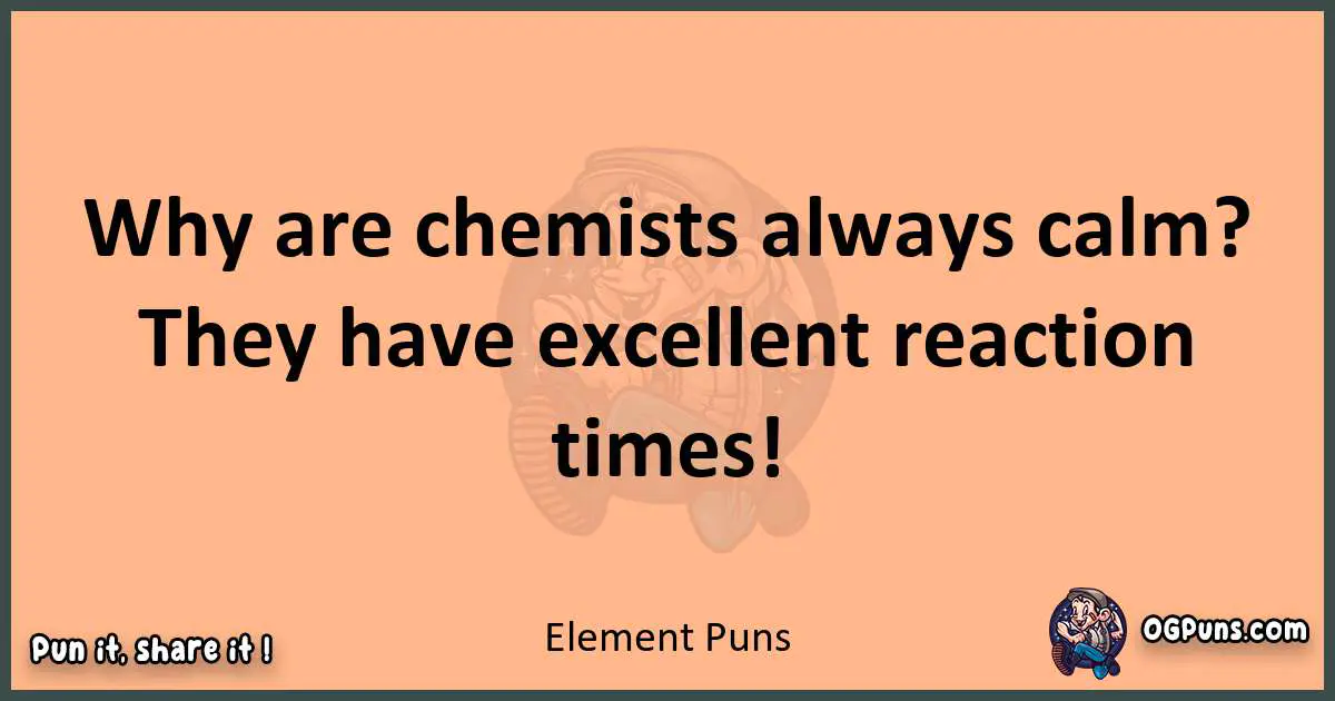 pun with Element puns