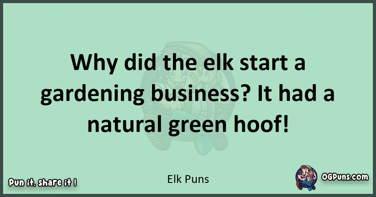 wordplay with Elk puns