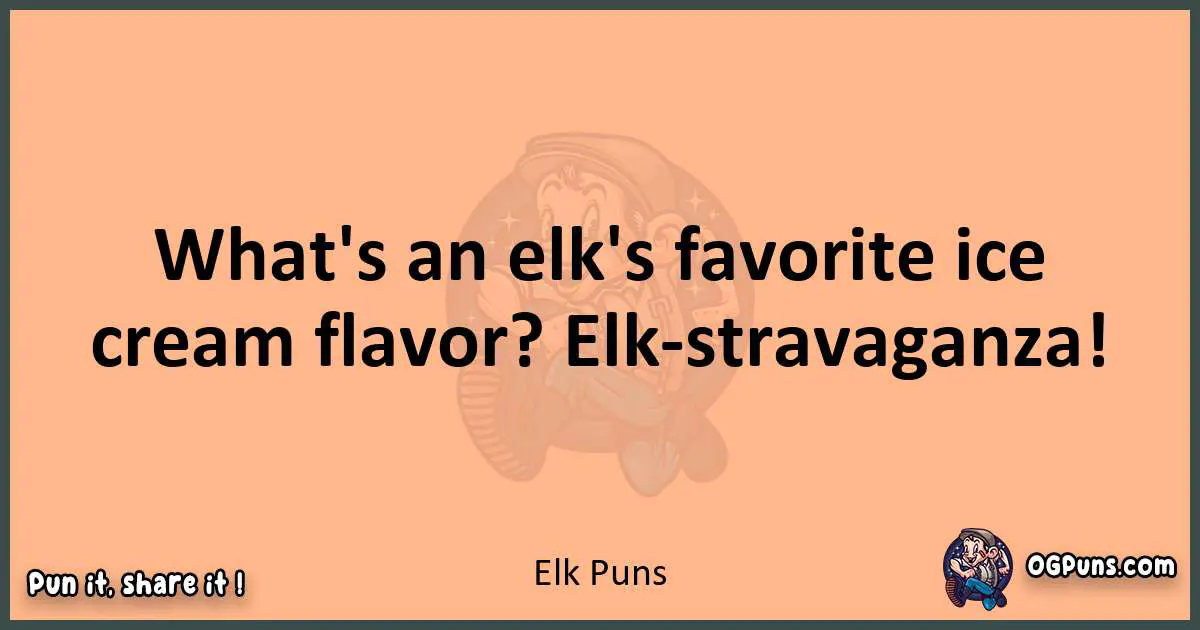 pun with Elk puns