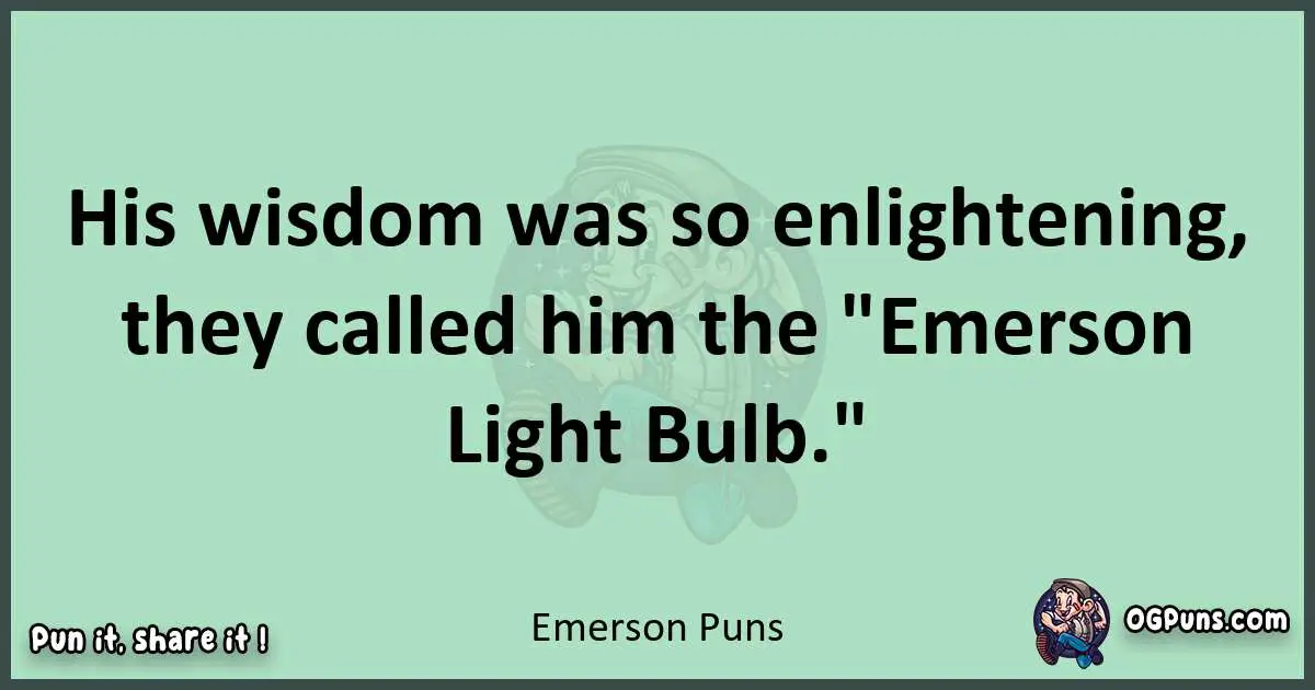 wordplay with Emerson puns