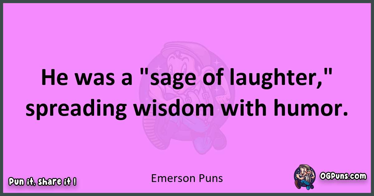 Emerson puns nice pun