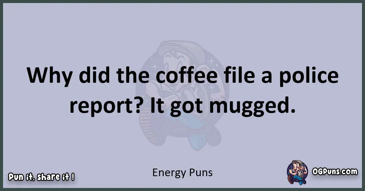 Textual pun with Energy puns