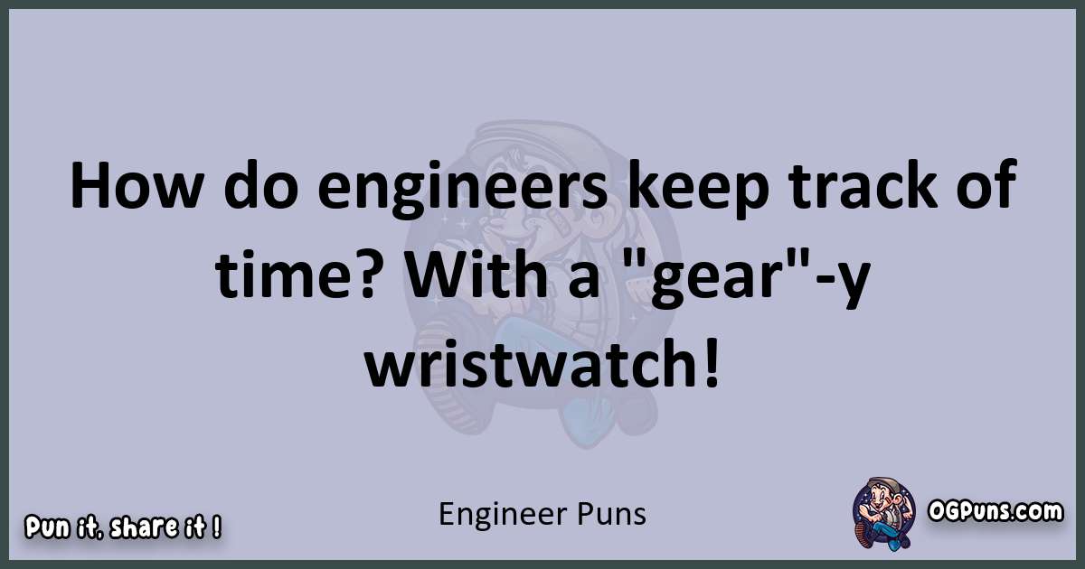 Textual pun with Engineer puns