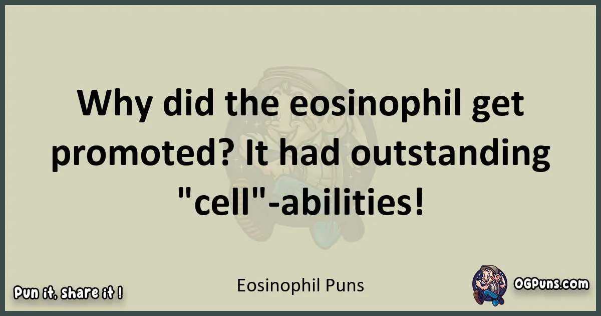 Eosinophil puns text wordplay
