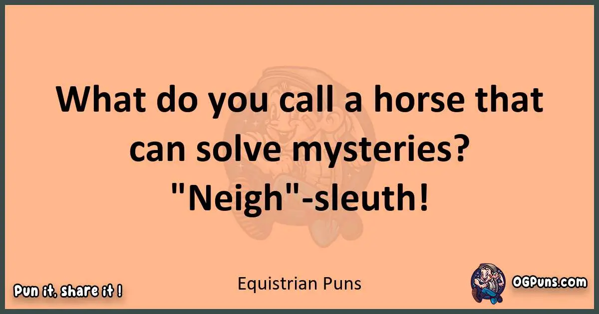 pun with Equistrian puns