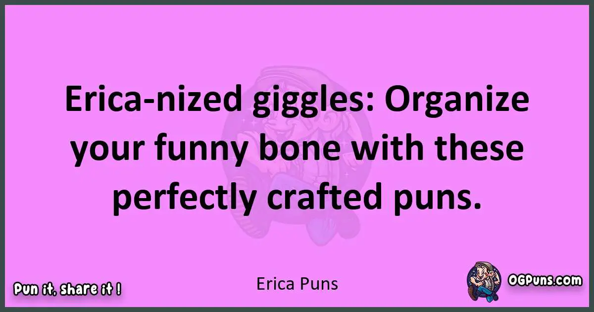 Erica puns nice pun