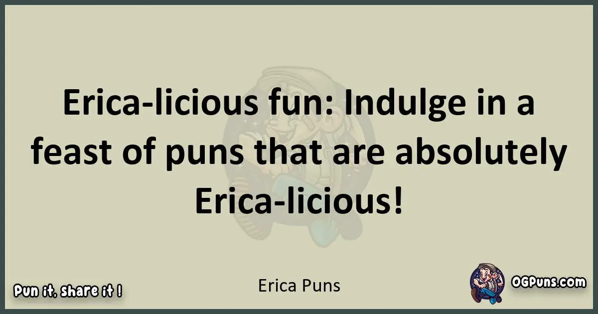 Erica puns text wordplay