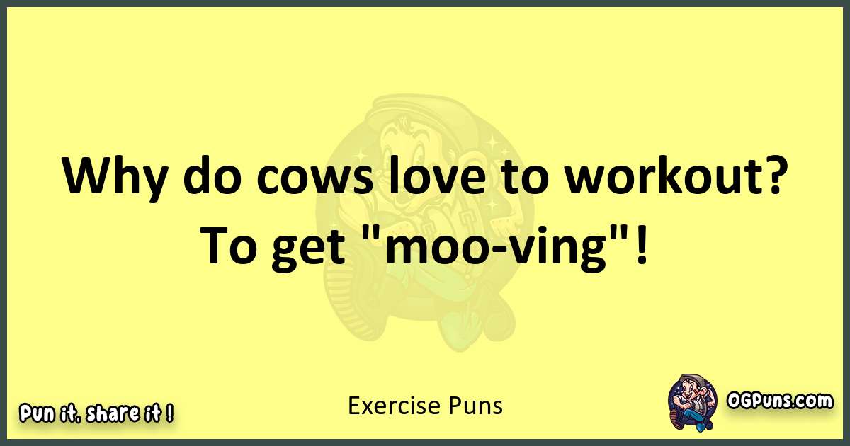 Exercise puns best worpdlay