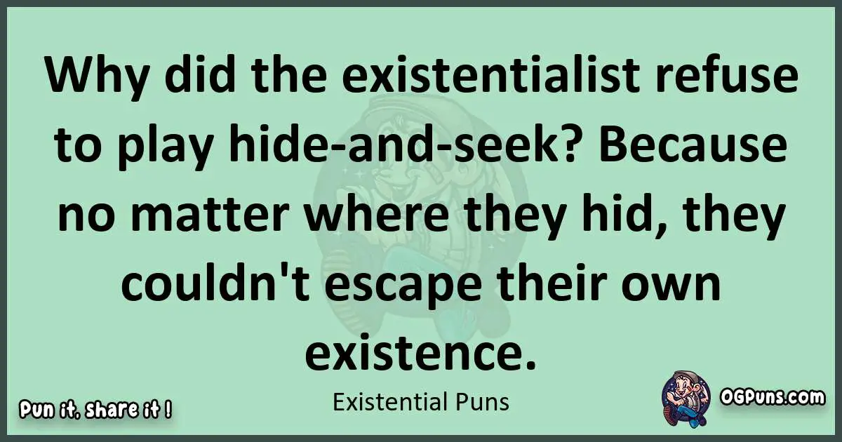 wordplay with Existential puns