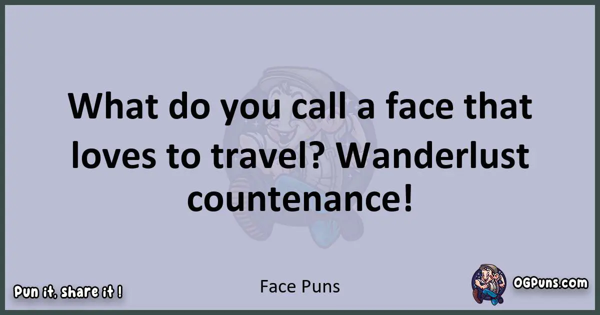 Textual pun with Face puns