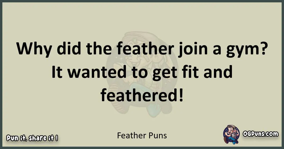 Feather puns text wordplay